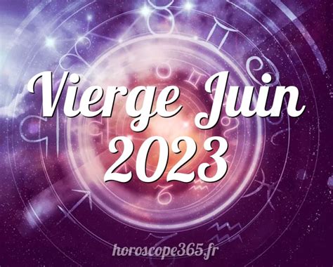 horoscope juin 2023 pour les vierge